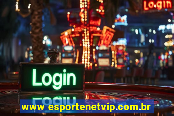 www esportenetvip.com.br